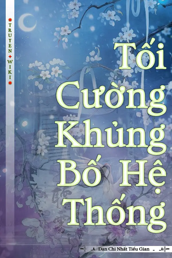 Truyện Tối Cường Khủng Bố Hệ Thống