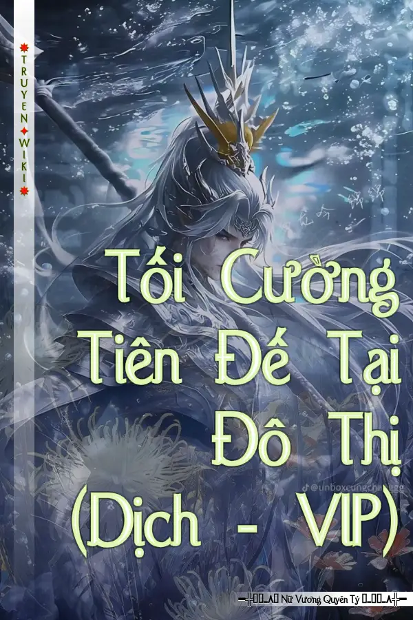 Tối Cường Tiên Đế Tại Đô Thị (Dịch - VIP)