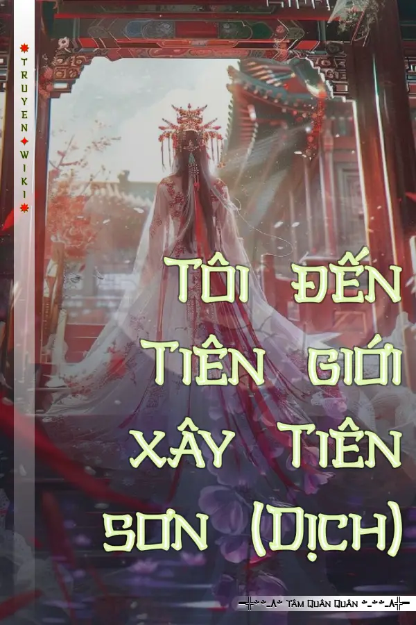 Tôi đến Tiên giới xây Tiên sơn (Dịch)