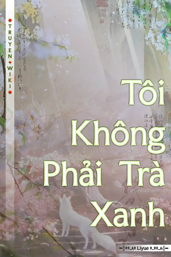 Tôi Không Phải Trà Xanh