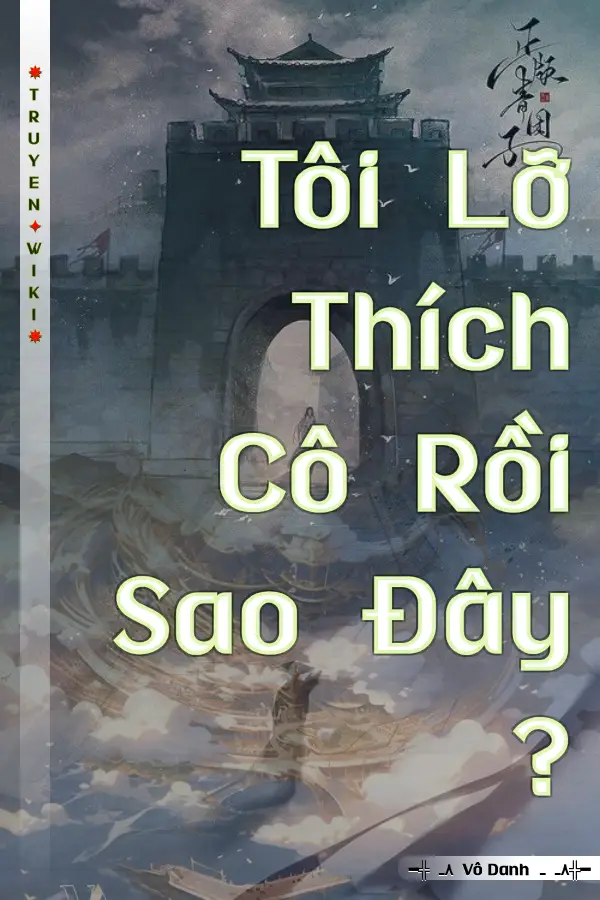 Tôi Lỡ Thích Cô Rồi Sao Đây ?