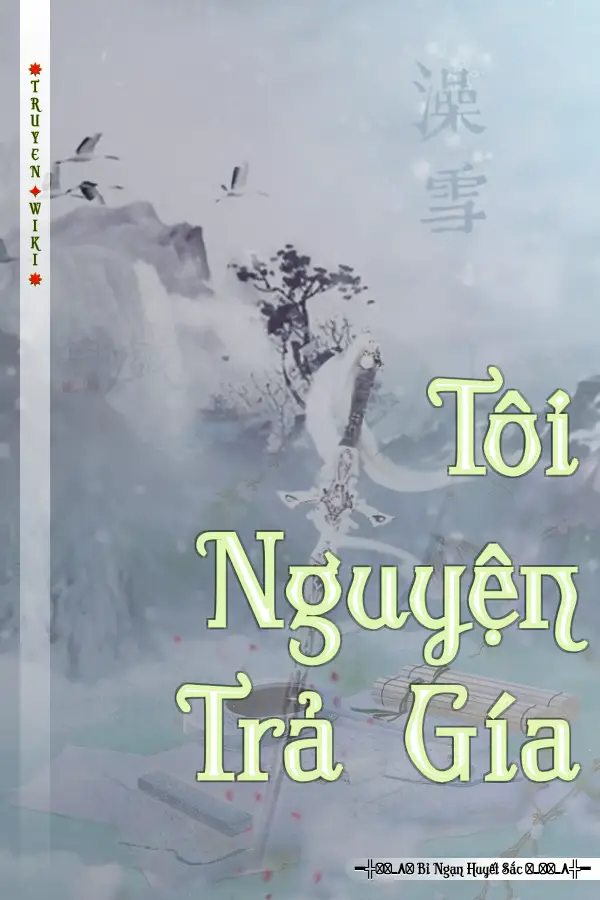 Truyện Tôi Nguyện Trả Gía