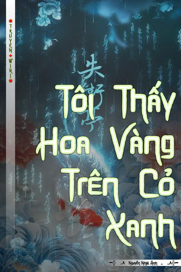 Truyện Tôi Thấy Hoa Vàng Trên Cỏ Xanh