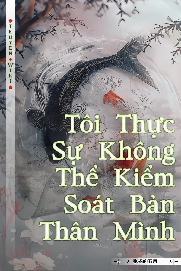 Tôi Thực Sự Không Thể Kiểm Soát Bản Thân Mình