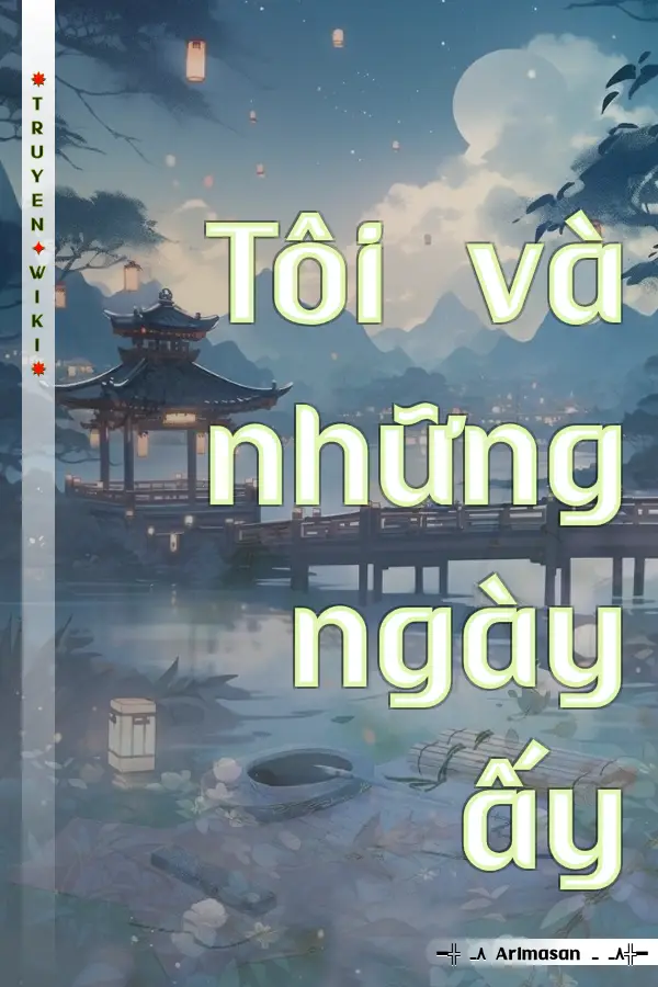 Tôi và những ngày ấy