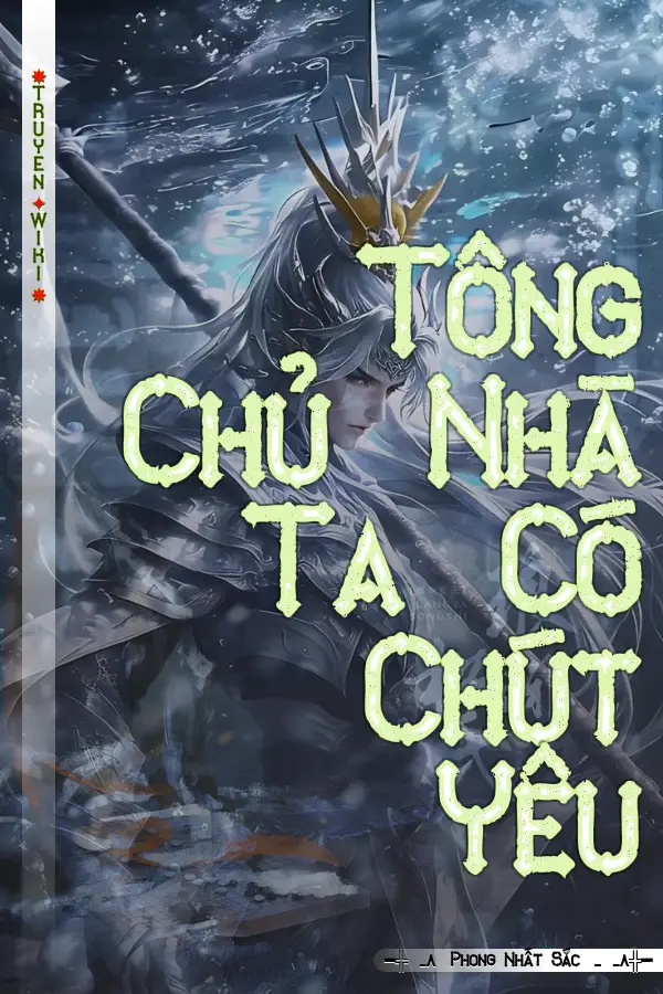 Tông Chủ Nhà Ta Có Chút Yêu