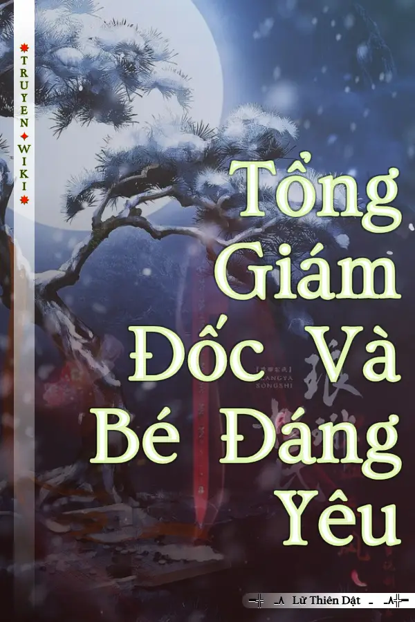 Truyện Tổng Giám Đốc Và Bé Đáng Yêu