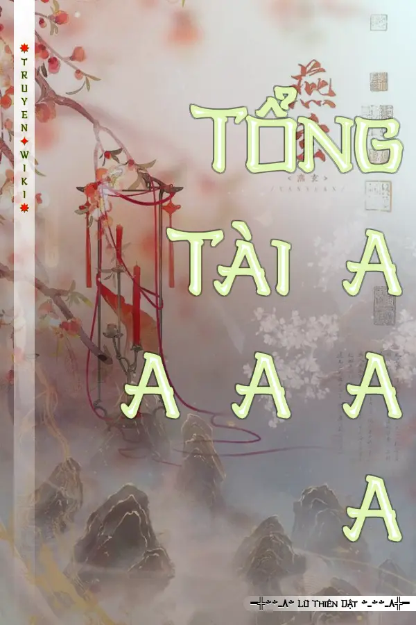 Truyện Tổng Tài A A A A A