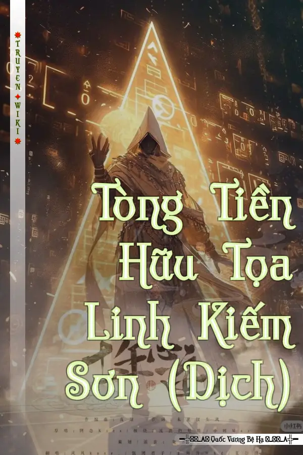 Truyện Tòng Tiền Hữu Tọa Linh Kiếm Sơn (Dịch)