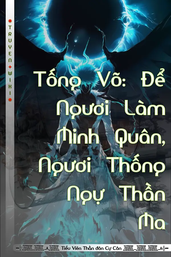 Tống Võ: Để Ngươi Làm Minh Quân, Ngươi Thống Ngự Thần Ma