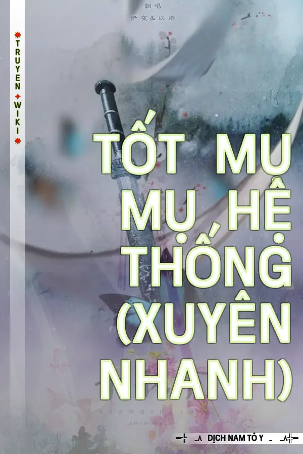 Tốt Mụ Mụ Hệ Thống (Xuyên Nhanh)