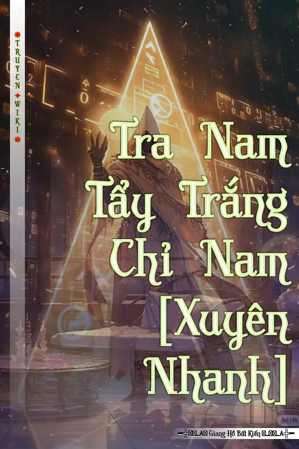 Tra Nam Tẩy Trắng Chỉ Nam [Xuyên Nhanh]