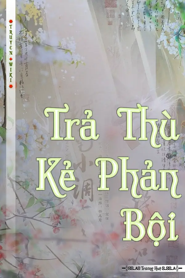 Trả Thù Kẻ Phản Bội