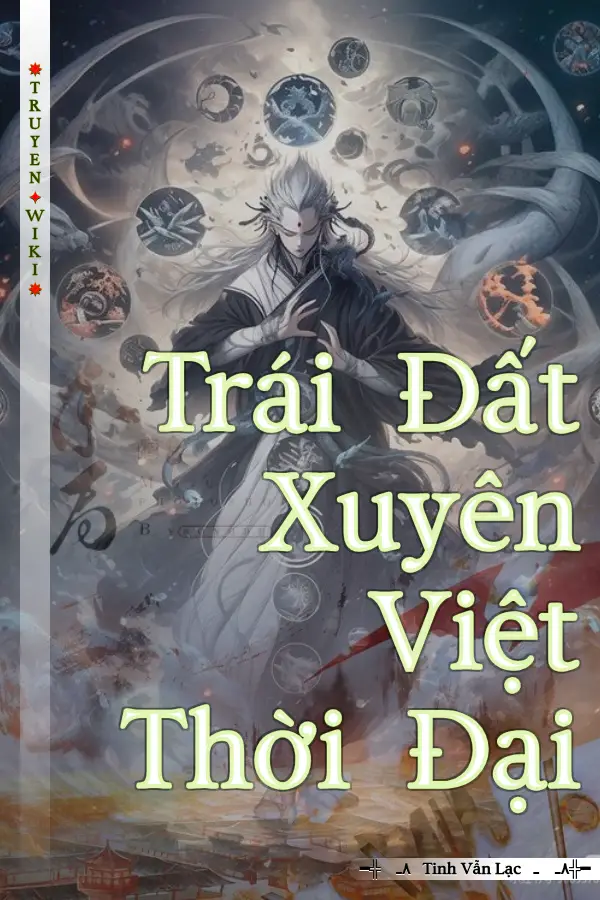 Truyện Trái Đất Xuyên Việt Thời Đại