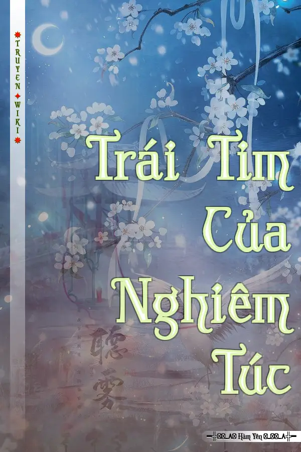 Truyện Trái Tim Của Nghiêm Túc