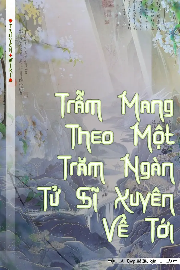 Trẫm Mang Theo Một Trăm Ngàn Tử Sĩ Xuyên Về Tới