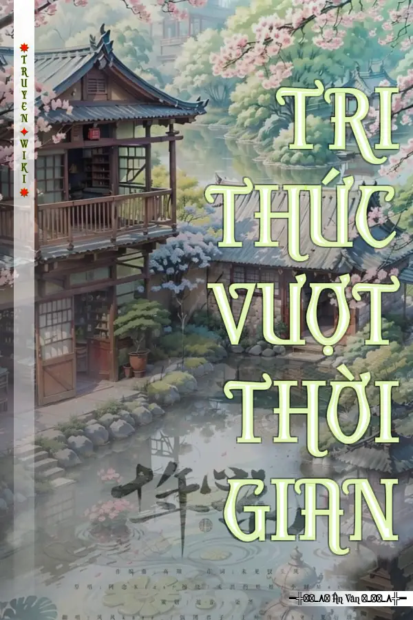 Truyện TRI THỨC VƯỢT THỜI GIAN