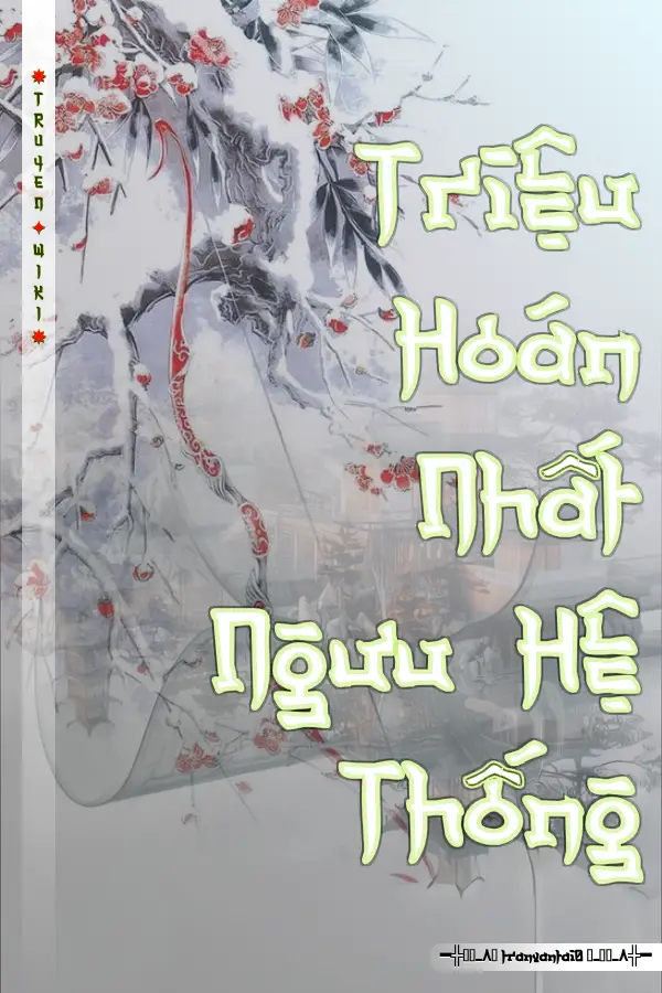 Triệu Hoán Nhất Ngưu Hệ Thống