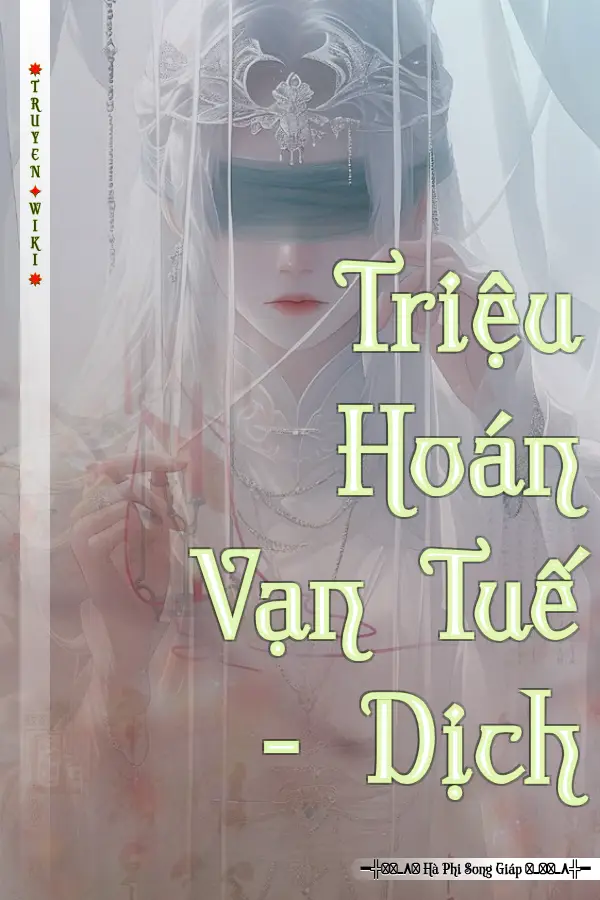 Truyện Triệu Hoán Vạn Tuế - Dịch