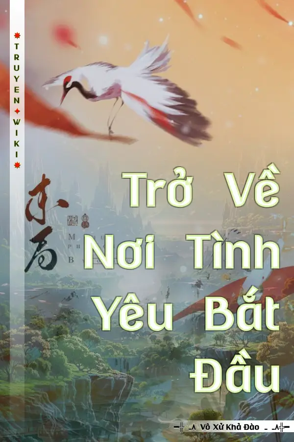 Truyện Trở Về Nơi Tình Yêu Bắt Đầu