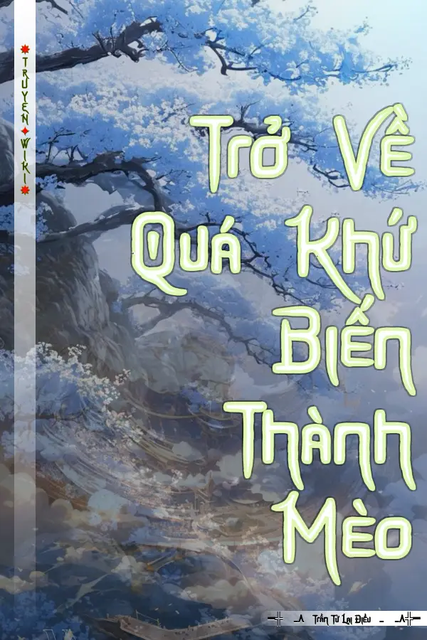 Trở Về Quá Khứ Biến Thành Mèo