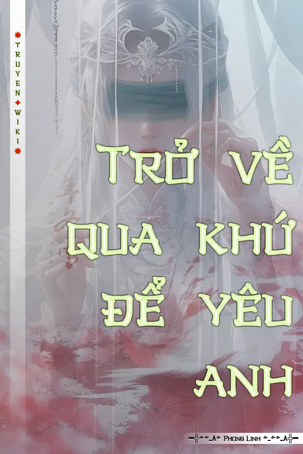 Trở về qua khứ để yêu anh