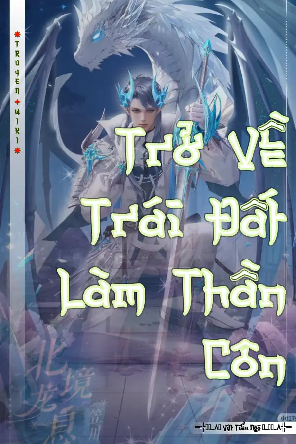 Trở Về Trái Đất Làm Thần Côn