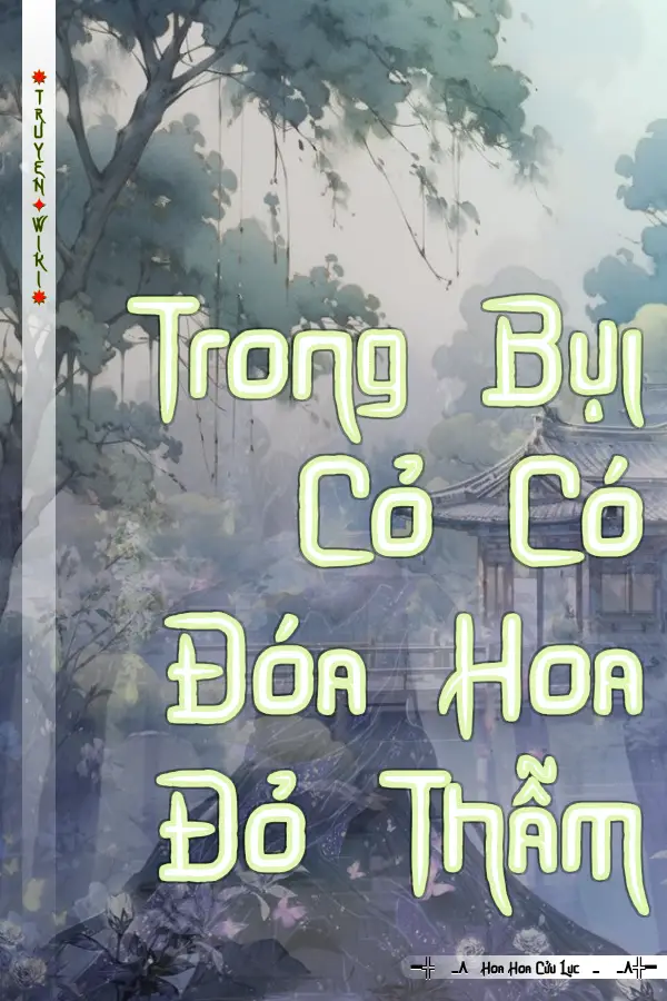 Trong Bụi Cỏ Có Đóa Hoa Đỏ Thẫm