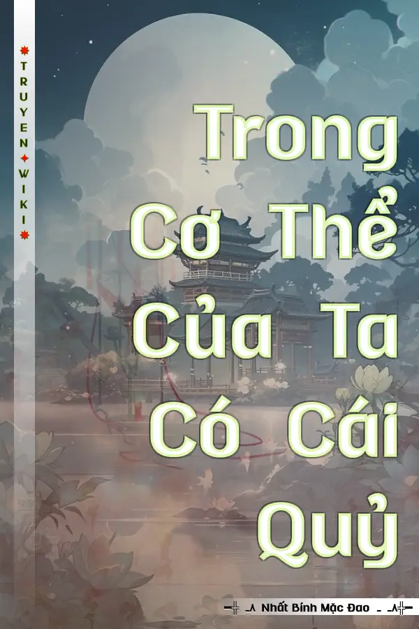 Truyện Trong Cơ Thể Của Ta Có Cái Quỷ