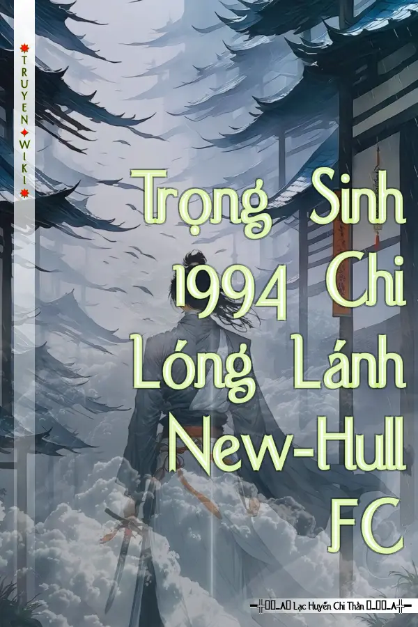 Trọng Sinh 1994 Chi Lóng Lánh New-Hull FC