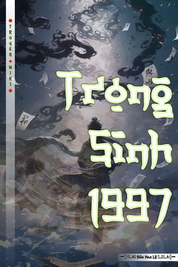 Truyện Trọng Sinh 1997