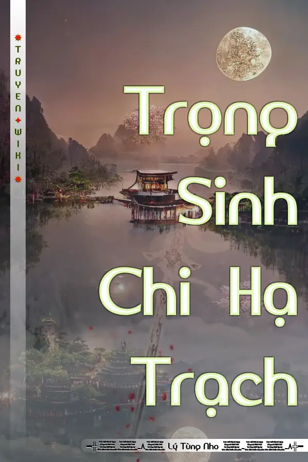 Truyện Trọng Sinh Chi Hạ Trạch