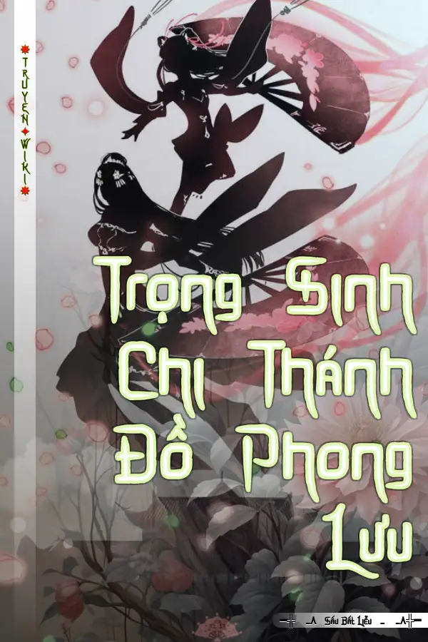 Truyện Trọng Sinh Chi Thánh Đồ Phong Lưu