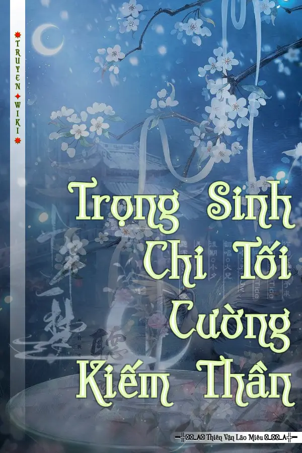 Truyện Trọng Sinh Chi Tối Cường Kiếm Thần