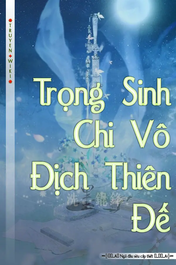 Trọng Sinh Chi Vô Địch Thiên Đế