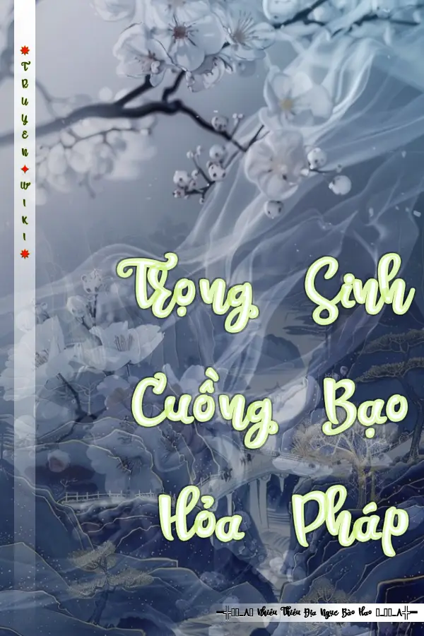 Trọng Sinh Cuồng Bạo Hỏa Pháp