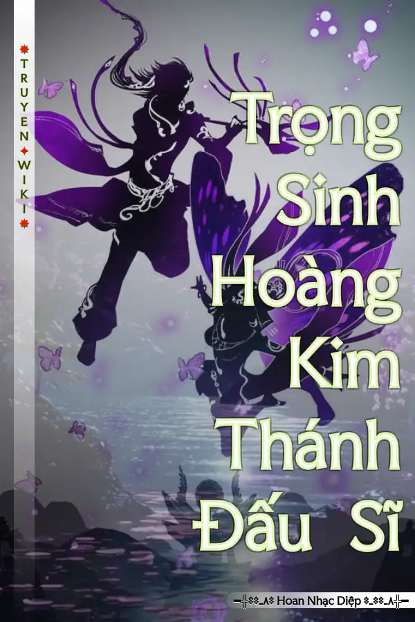 Trọng Sinh Hoàng Kim Thánh Đấu Sĩ