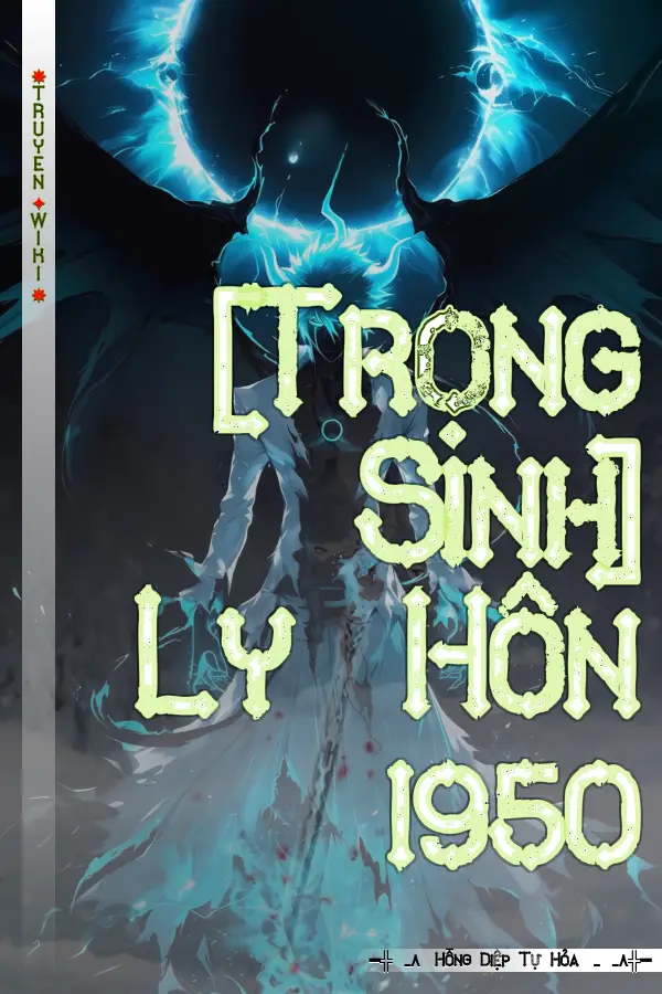 Truyện [Trọng Sinh] Ly Hôn 1950