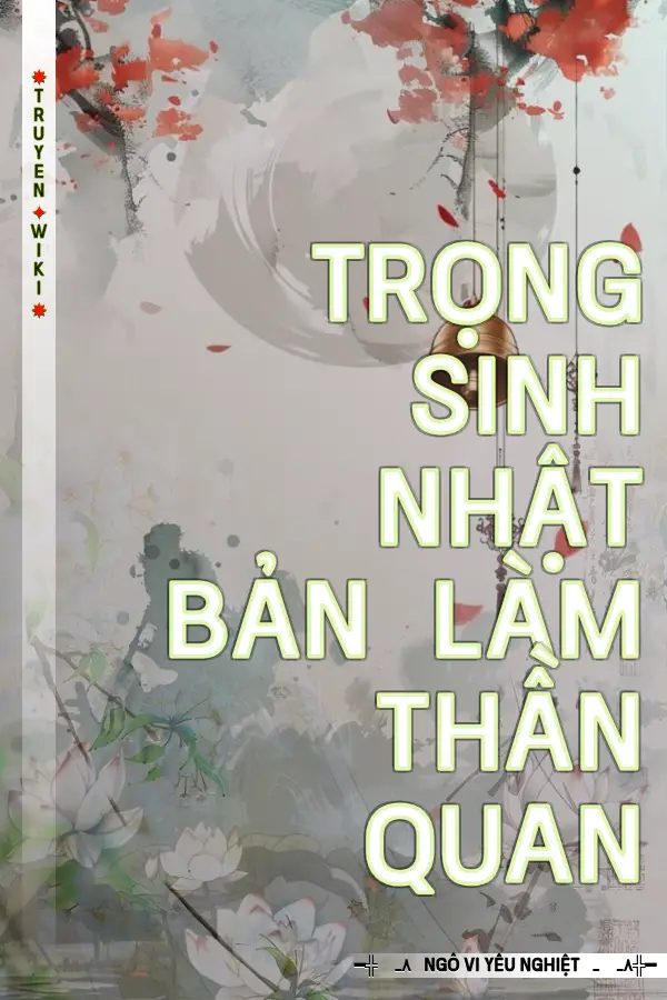 Trọng Sinh Nhật Bản Làm Thần Quan