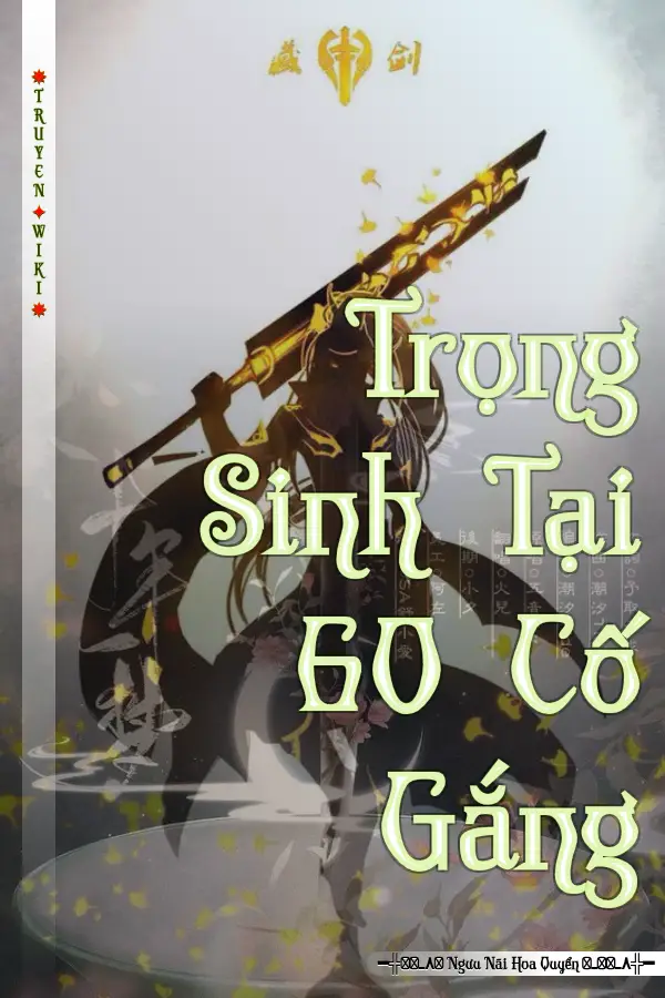 Truyện Trọng Sinh Tại 60 Cố Gắng