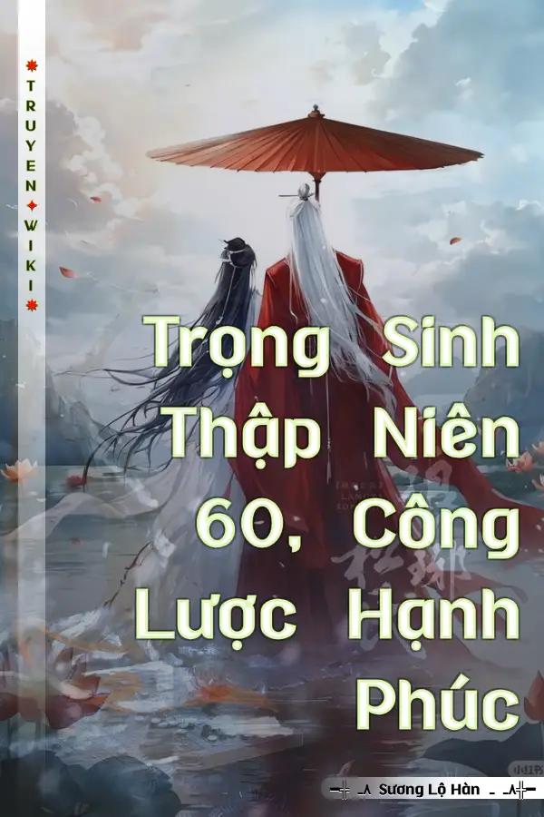 Trọng Sinh Thập Niên 60, Công Lược Hạnh Phúc