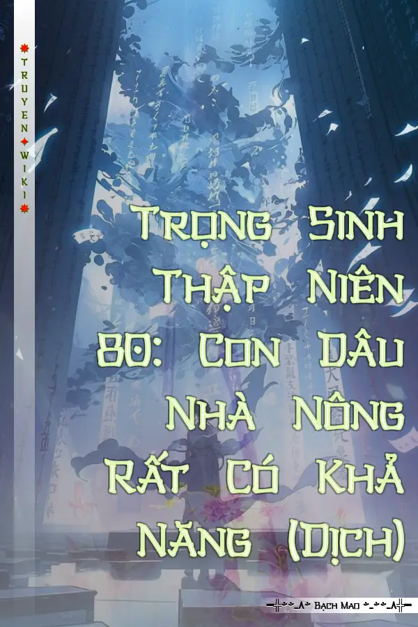 Trọng Sinh Thập Niên 80: Con Dâu Nhà Nông Rất Có Khả Năng (Dịch)