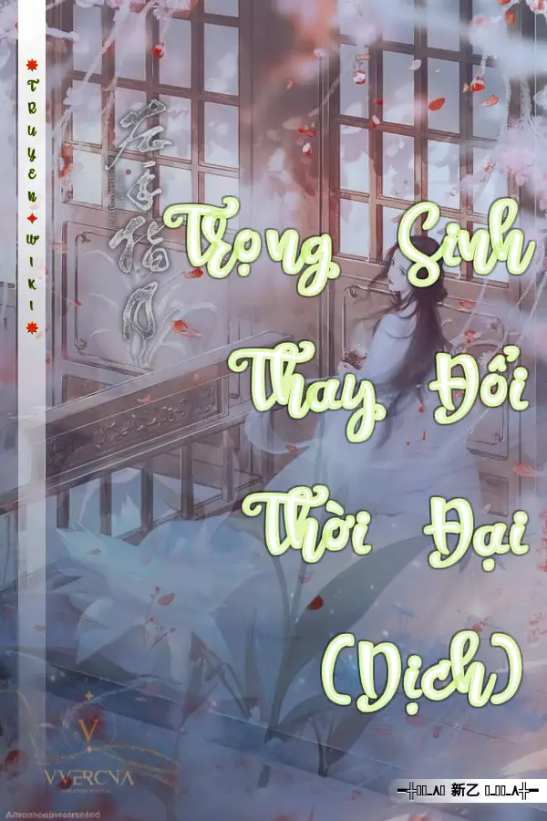 Trọng Sinh Thay Đổi Thời Đại (Dịch)