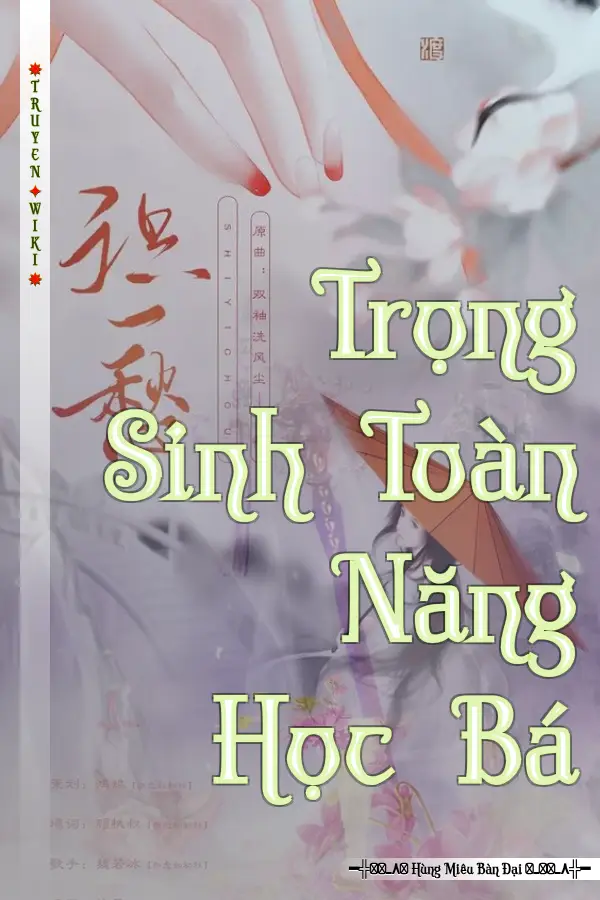 Truyện Trọng Sinh Toàn Năng Học Bá