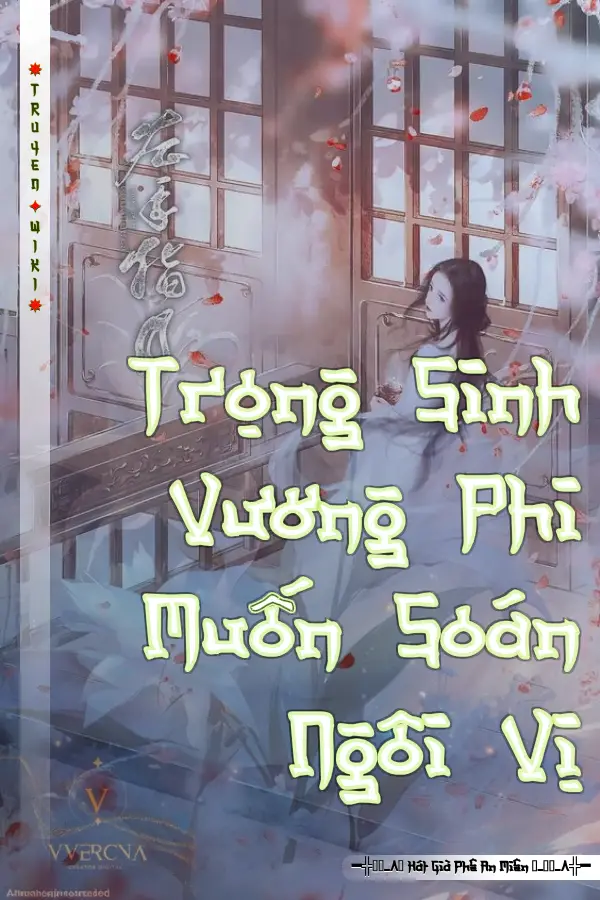 Trọng Sinh Vương Phi Muốn Soán Ngôi Vị