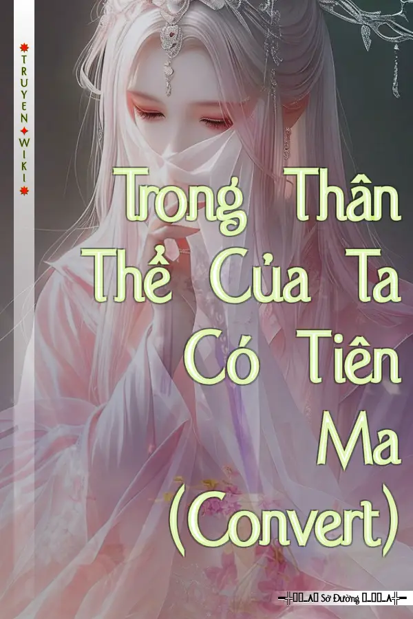 Trong Thân Thể Của Ta Có Tiên Ma (Convert)