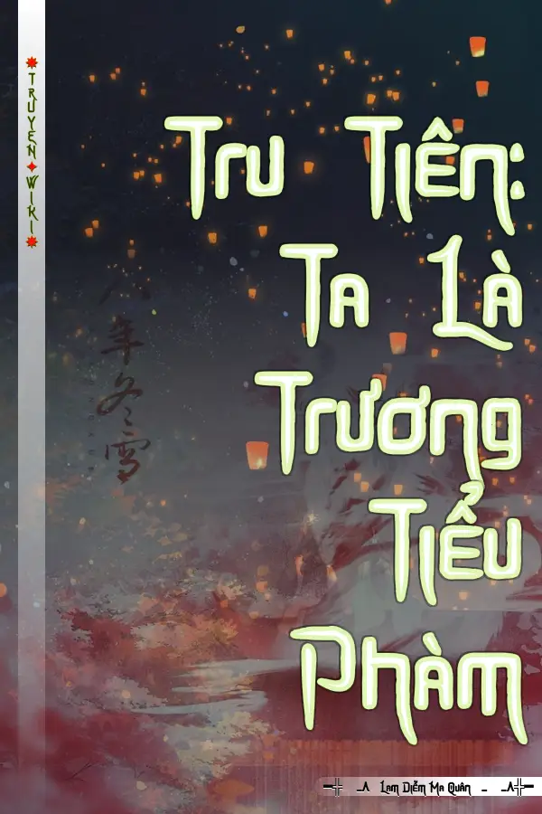 Tru Tiên: Ta Là Trương Tiểu Phàm