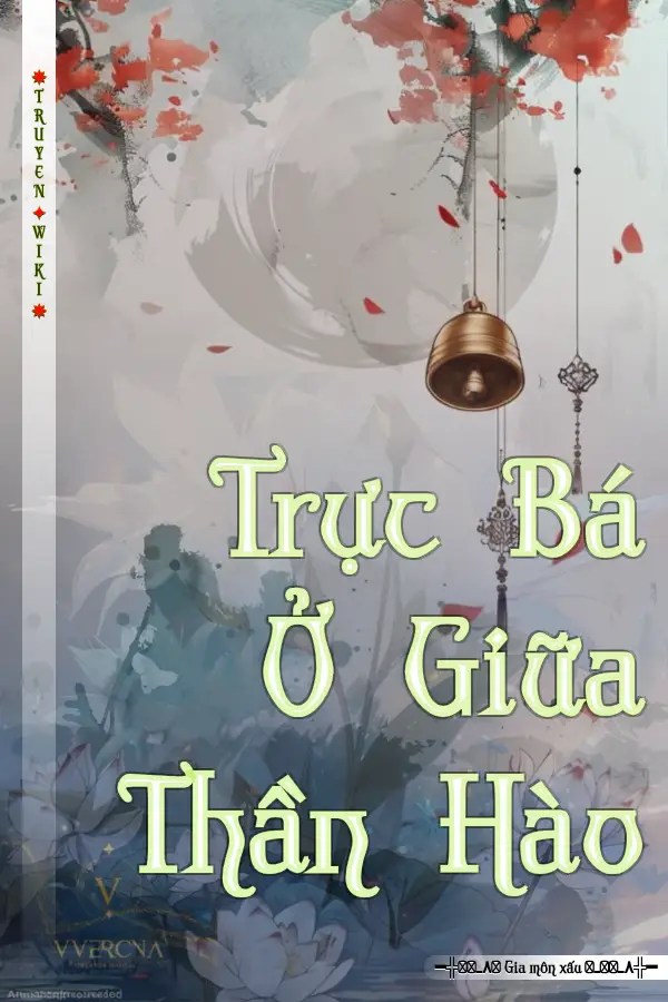 Trực Bá Ở Giữa Thần Hào