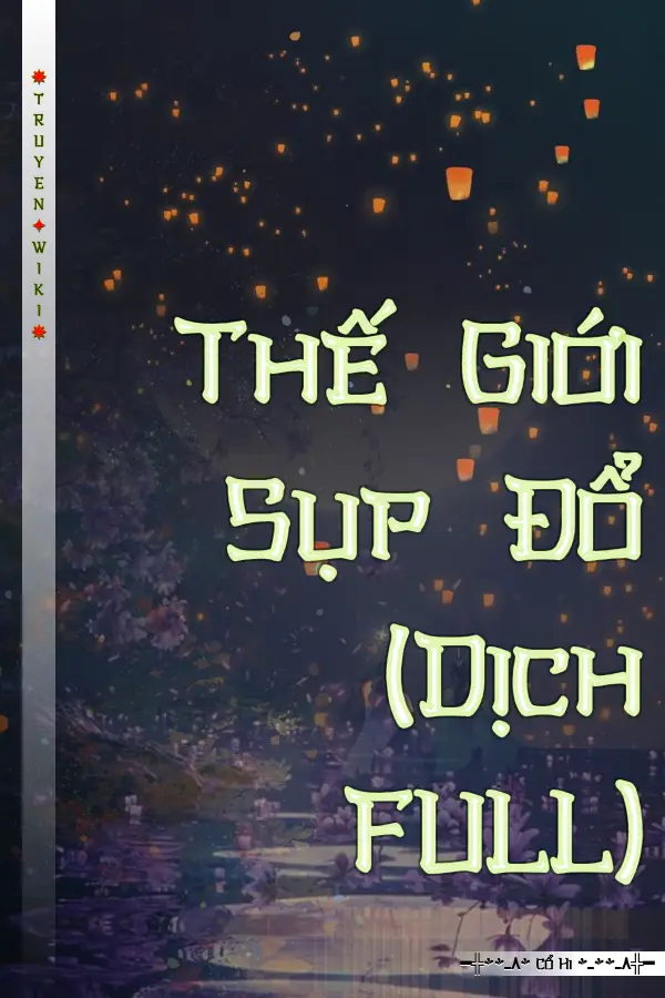 Thế Giới Sụp Đổ (Dịch FULL)