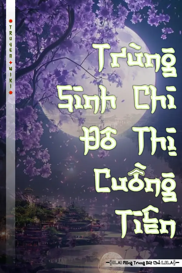 Trùng Sinh Chi Đô Thị Cuồng Tiên